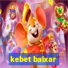 kebet baixar